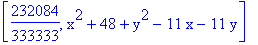 [232084/333333, x^2+48+y^2-11*x-11*y]
